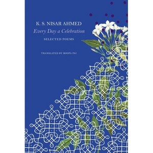 Every Day a Celebration - (India List) by  K S Nisar Ahmed (Paperback) - 1 of 1