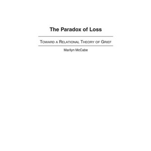 The Paradox of Loss - by  Marilyn McCabe (Hardcover) - 1 of 1