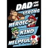 Boy's Nintendo Super Mario Dad You are Strong Heroic Kind Helpful T-Shirt - 2 of 4