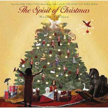 Spirit of Christmas - by  Nancy Tillman (Hardcover)
