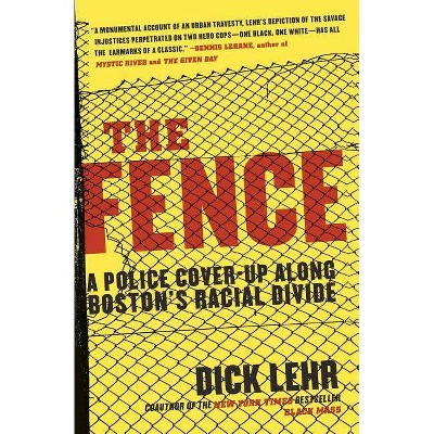 The Fence - by  Dick Lehr (Paperback)