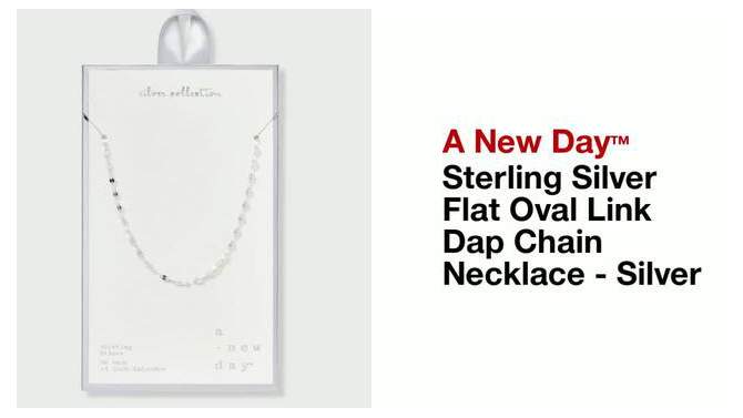 Sterling Silver Flat Oval Link Dap Chain Necklace - A New Day&#8482; Silver, 2 of 6, play video