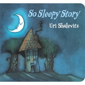 So Sleepy Story - by  Uri Shulevitz (Board Book) - 1 of 1