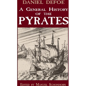 A General History of the Pyrates - (Dover Maritime) by  Daniel Defoe (Paperback) - 1 of 1