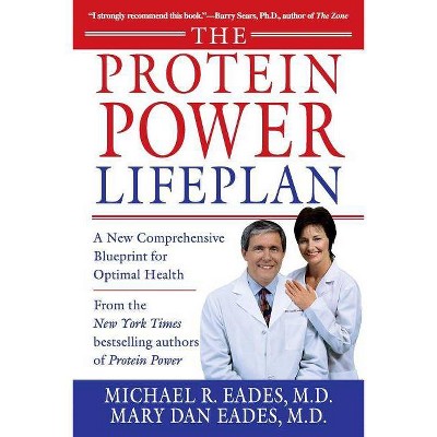 The Protein Power Lifeplan - by  Michael R Eades & Mary Dan Eades (Paperback)