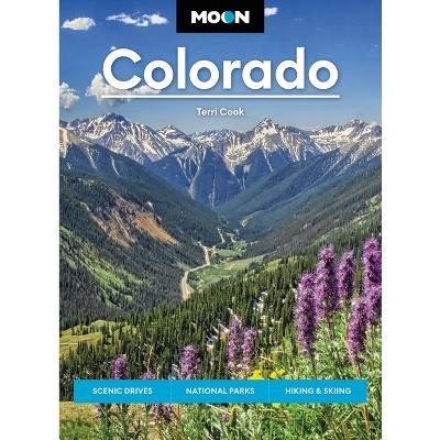 Moon Colorado - (Moon U.S. Travel Guide) 11th Edition by  Terri Cook (Paperback)