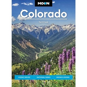 Moon Colorado - (Moon U.S. Travel Guide) 11th Edition by  Terri Cook (Paperback) - 1 of 1