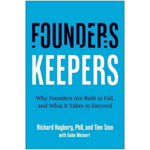 Founders, Keepers - by  Richard Hagberg & Tien Tzuo (Hardcover) - 1 of 1
