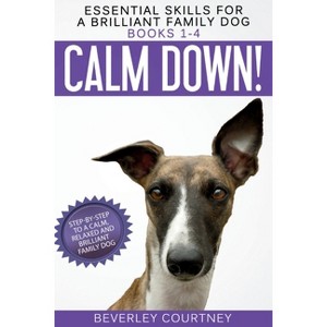 Essential Skills for a Brilliant Family Dog - by  Beverley Courtney (Paperback) - 1 of 1