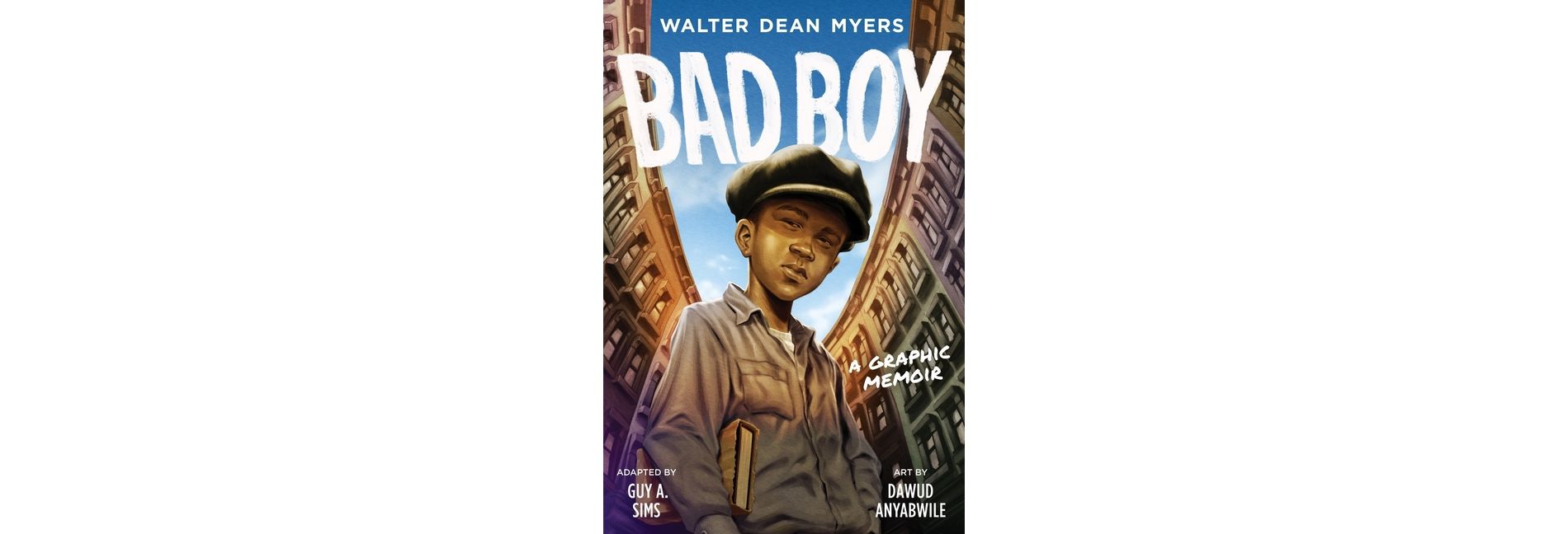 Bad Boy: A Graphic Memoir - by  Walter Dean Myers & Guy A Sims (Hardcover)