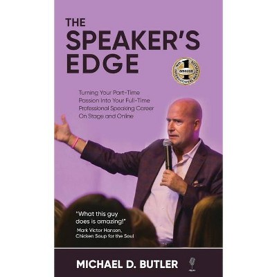 The Speaker's Edge - by  Michael D Butler (Hardcover)