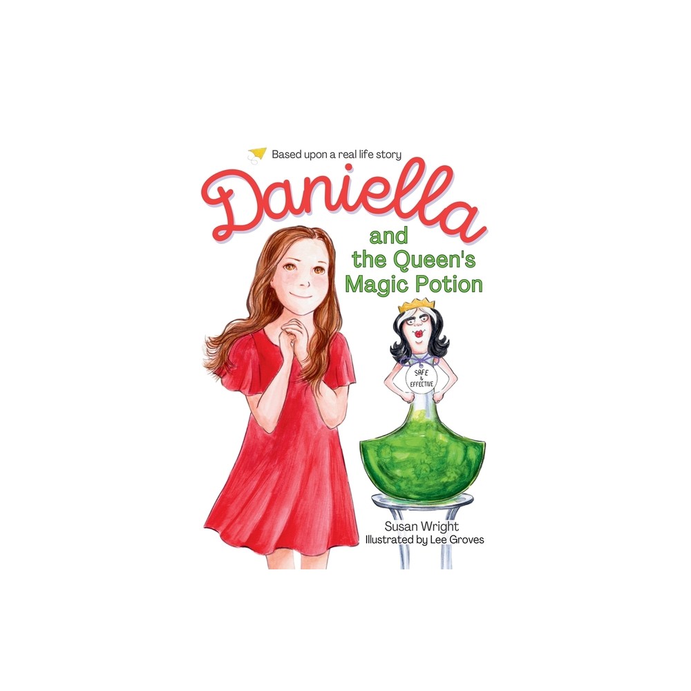 Daniella and the Queens Magic Potion - by Susan Wright (Paperback)