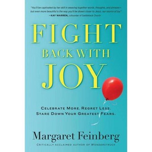 Fight Back with Joy - by  Margaret Feinberg (Paperback) - 1 of 1