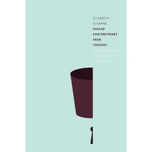 Contemporary Arab Thought - by  Elizabeth Suzanne Kassab (Paperback) - 1 of 1