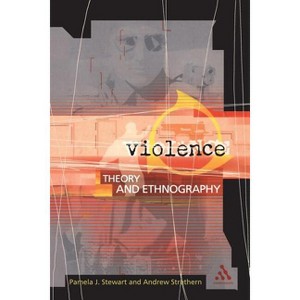 Violence - by  Pamela J Stewart & Andrew Strathern (Paperback) - 1 of 1