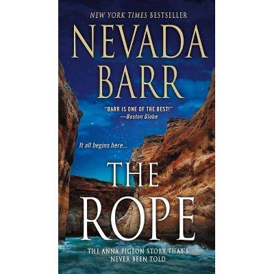 The Rope - (Anna Pigeon Mysteries) by  Nevada Barr (Paperback)