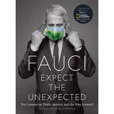 Expect the Unexpected - by  Anthony Fauci (Hardcover)