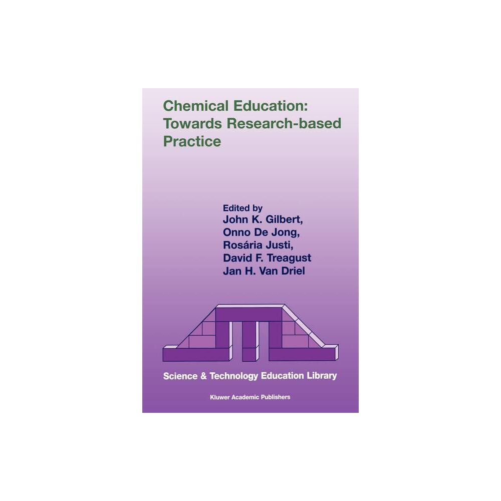 Chemical Education: Towards Research-Based Practice - (Contemporary Trends and Issues in Science Education) (Paperback)