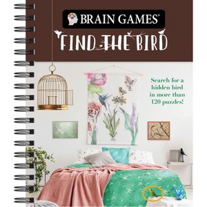 Brain Games - Find the Bird - (Brain Games - Picture Puzzles) by  Publications International Ltd & Brain Games (Spiral Bound) - 1 of 1
