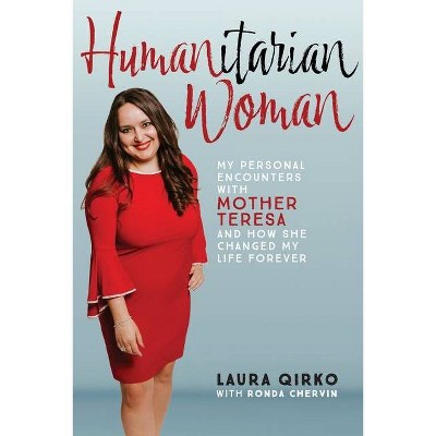 Humanitarian Woman - by  Laura Qirko (Paperback)