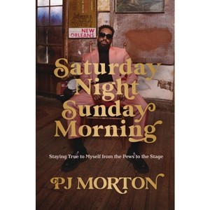 Saturday Night, Sunday Morning - by  Pj Morton (Hardcover) - 1 of 1