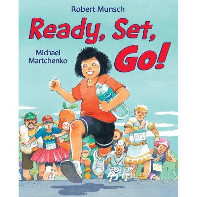 Ready, Set, Go! - by Robert Munsch