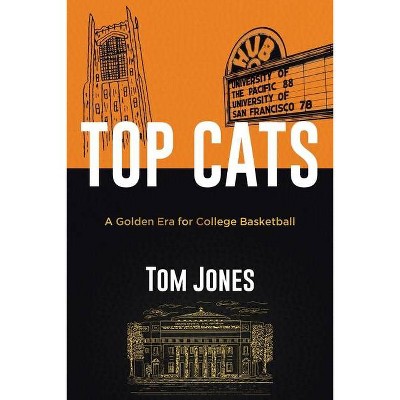 Top Cats - by  Tom Jones (Paperback)