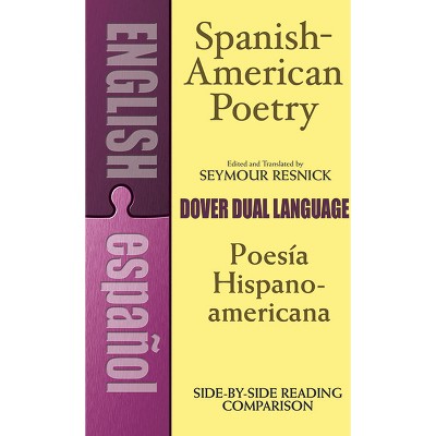 Spanish-American Poetry (Dual-Language) - (Dover Dual Language Spanish) by  Seymour Resnick (Paperback)
