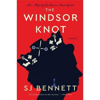 The Windsor Knot - (Her Majesty the Queen Investigates) by Sj Bennett