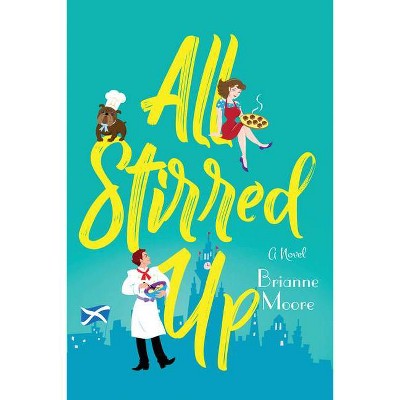 All Stirred Up - by  Brianne Moore (Paperback)