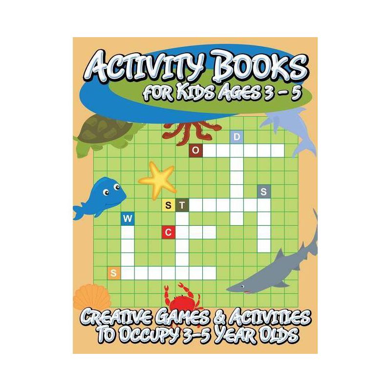 Activity Books for Kids Ages 3 - 5 (Creative Games & Activities to Occupy 3-5 Year Olds) - by  Speedy Publishing LLC (Paperback), 1 of 2