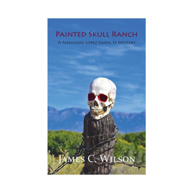 Painted Skull Ranch - by  James C Wilson (Hardcover), 1 of 2