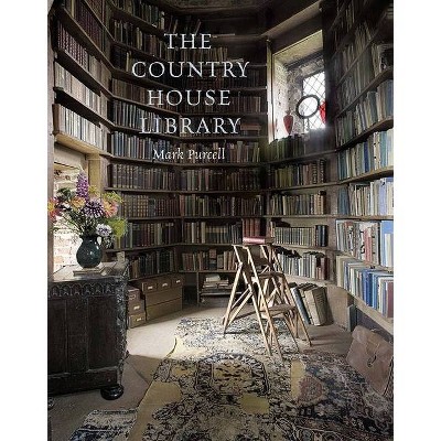 The Country House Library - by  Mark Purcell (Paperback)