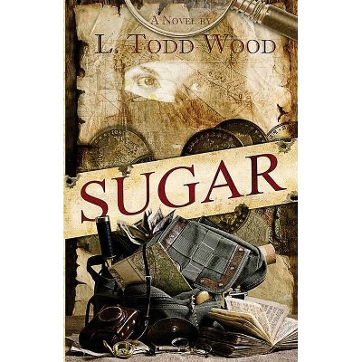 Sugar - (Connor Murray) by  L Todd Wood (Paperback)