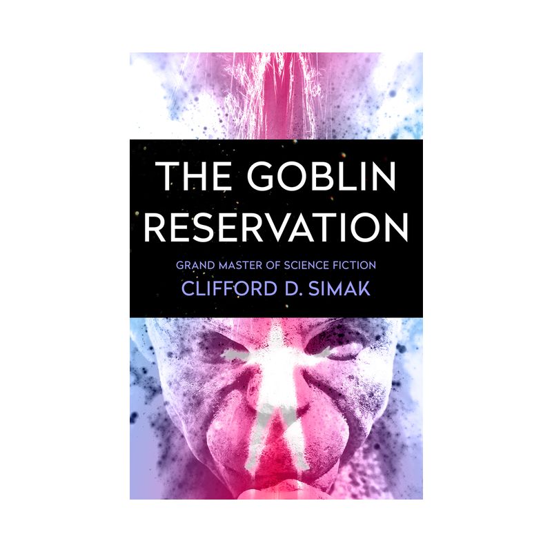 The Goblin Reservation - by  Clifford D Simak (Paperback), 1 of 2