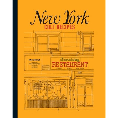 New York Cult Recipes (Mini) - (Mini Cult Recipes) by  Mark Grossman (Hardcover)