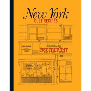 New York Cult Recipes (Mini) - (Mini Cult Recipes) by  Mark Grossman (Hardcover) - 1 of 1