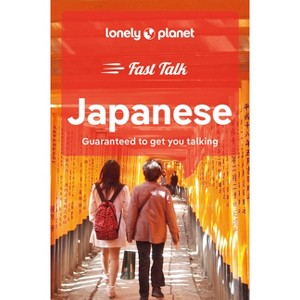 Lonely Planet Fast Talk Japanese - (Phrasebook) 2nd Edition (Paperback) - 1 of 1