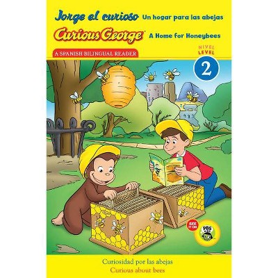 Jorge El Curioso Un Hogar Para Las Abejas/Curious George a Home for Honeybees - by  H A Rey (Paperback)