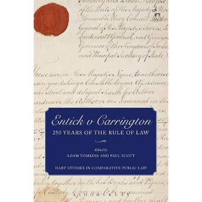 Entick v Carrington - (Hart Studies in Comparative Public Law) by  Adam Tomkins & Paul Scott (Paperback)