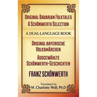  Original Bavarian Folktales: A Schönwerth Selection - (Dover Books on Language: German) by  Franz Von Schonwerth & Franz Von Schönwerth (Paperback) 