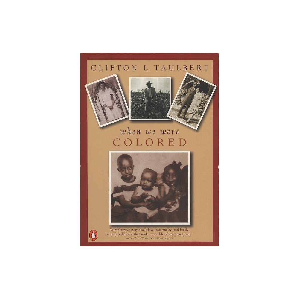 Once Upon a Time When We Were Colored - by Clifton L Taulbert (Paperback)