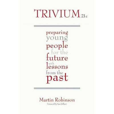 Trivium 21c - by  Martin Robinson (Paperback)