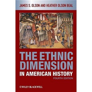 Ethnic Dimension in American H - 4th Edition by  James S Olson & Heather Olson Beal (Paperback) - 1 of 1