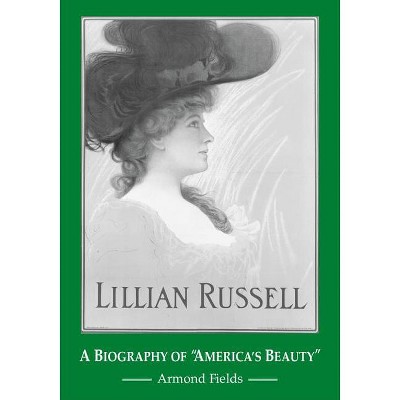 Lillian Russell - by  Armond Fields (Paperback)