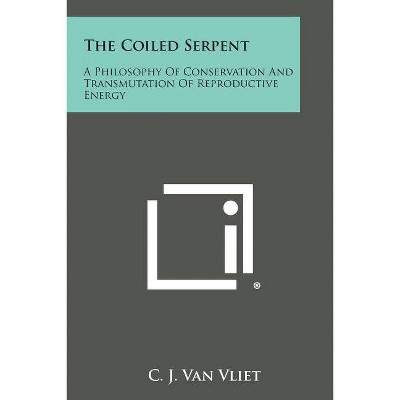 The Coiled Serpent - by  C J Van Vliet (Paperback)