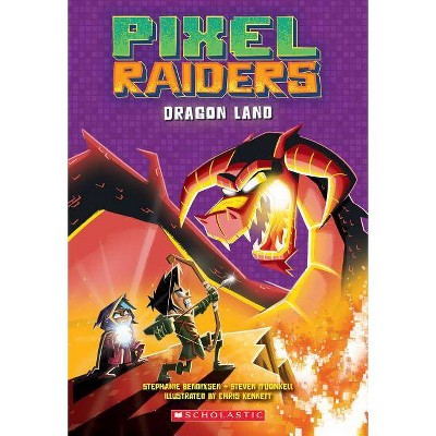 Dragon Land - (Pixel Raiders) by  Steven O'Donnell & Stephanie Bendixsen (Paperback)