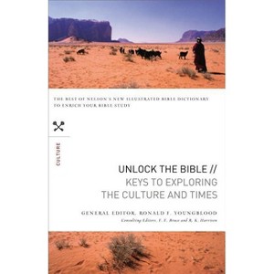 Unlock the Bible: Keys to Exploring the Culture and Times - by  Ronald F Youngblood (Paperback) - 1 of 1