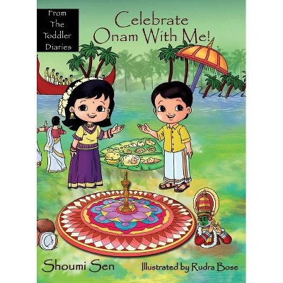 Celebrate Onam With Me! - by  Shoumi Sen (Hardcover)