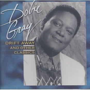  Dobie Gray - Drift Away And Other Classics (CD) 